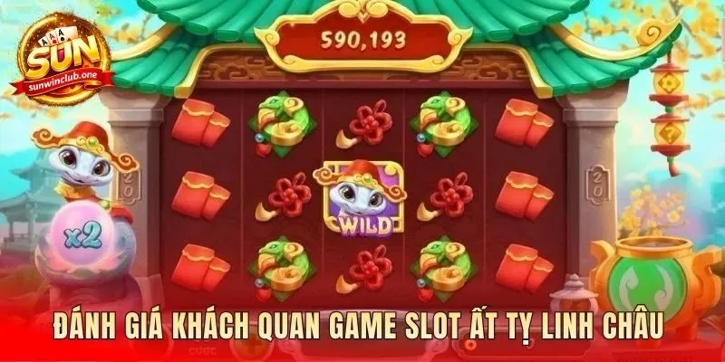 Ưu điểm và thách thức khi chơi ất tỵ linh châu