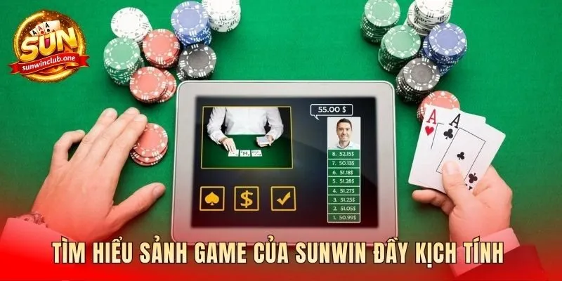 Sảnh game bài sunwin quy tụ các trò so tài trí tuệ