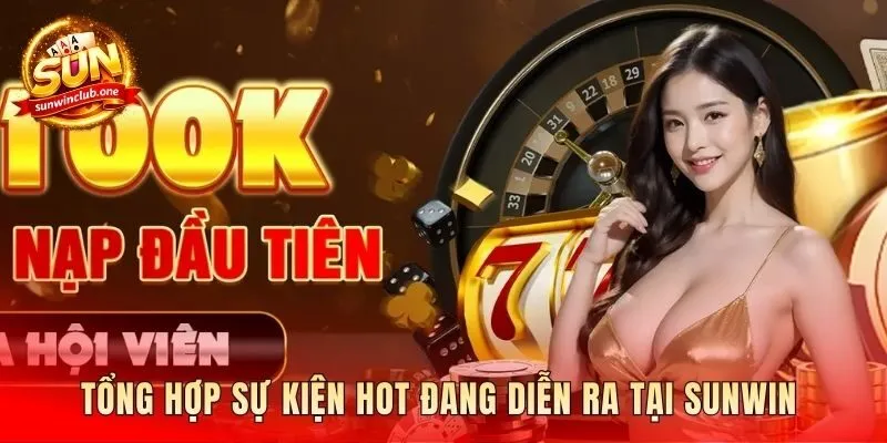 Các khuyến mãi Sunwin độc quyền hấp dẫn nhất